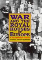 War and the Royal Houses of Europe in the Twentieth Century 185409310X Book Cover