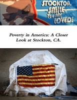 Poverty in America: A Closer Look at Stockton, CA 1387522108 Book Cover