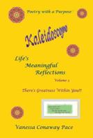 Kaleidoscope: Life's Meaningful Reflections, Volume 3: There's Greatness Within You!!! 0970437323 Book Cover