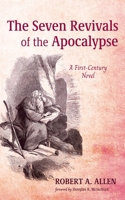 The Seven Revivals of the Apocalypse: A First-Century Novel B0CKGL937Q Book Cover
