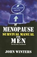 Menopause Survival Manual For Men 0978721802 Book Cover