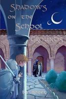 Shadows on the School Grounds 1468002155 Book Cover