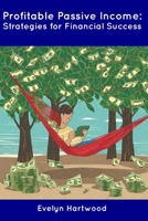 Profitable Passive Income: Strategies for Financial Success B0CD16FNMH Book Cover