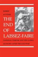 The End of Laissez-Faire: National Purpose and the Global Economy After the Cold War 039457995X Book Cover