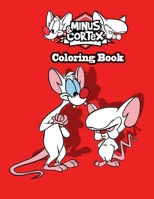 Minus & Cortex Coloring book B096TRVR43 Book Cover