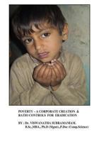 Poverty: A Corporate Creation & Ratio Controls For Eradication: Corporate Responsibility for Poverty Eradication 1484087445 Book Cover