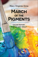 March of the Pigments: Color History, Science and Impact 1839163151 Book Cover