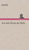 Aus dem Diwan des Hafis 3849530272 Book Cover