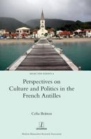 Perspectives on Culture and Politics in the French Antilles (4) 1781885621 Book Cover