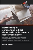 Retrofitting di componenti edilizi rinforzati con la tecnica del ferrocemento (Italian Edition) 6203516503 Book Cover
