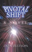 Pivotal Shift 1982210036 Book Cover