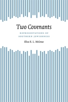 Two Covenants: Representations Of Southern Jewishness (Southern Literary Studies) 0807130435 Book Cover