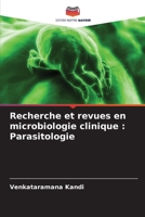Recherche et revues en microbiologie clinique: Parasitologie (French Edition) 6207935969 Book Cover