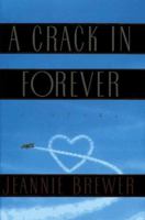 A Crack in Forever. 0553409735 Book Cover