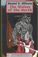 The Wolves of the North (The Bjernsaga) 1686888341 Book Cover