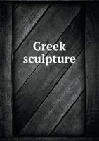 Greek Sculpture 5518480563 Book Cover