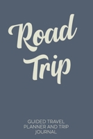 Road Trip: Guided Travel Planner and Trip Journal | Simple Navy Blue Cover Design 1658123255 Book Cover