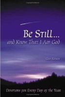 Be Stilland Know That I Am God: Devotions for Every Day of the Year 0806652306 Book Cover