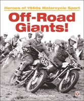 Off-Road Giants!: Heroes of 1960s Motorcycle Sport 1845848357 Book Cover