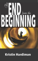 The End from the Beginning B08F6X4JCK Book Cover