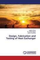 Design, Fabrication and Testing of Heat Exchanger 6200116997 Book Cover