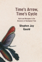 Time's Arrow, Time's Cycle: Myth and Metaphor in the Discovery of Geological Time 0674891996 Book Cover