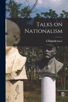 Talks on Nationalism (Select bibliographies reprint series) 1014272777 Book Cover