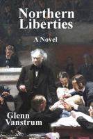 Northern Liberties 1482091496 Book Cover