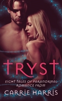 Tryst: Eight Tales of Paranormal Romance 1913600033 Book Cover