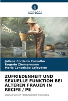 Zufriedenheit Und Sexuelle Funktion Bei Älteren Frauen in Recife / Pe (German Edition) 6209834612 Book Cover