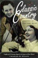 Classic Country: Legends of Country Music 0415928273 Book Cover