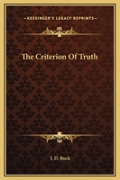 The Criterion Of Truth 1425306012 Book Cover