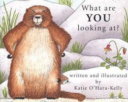 What Are You Looking At? (Written and Illustrated by Katie O'Hara-Kelly) 1878441116 Book Cover