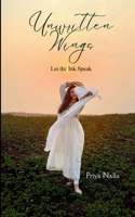 Unwritten Wings Let the Ink Speak B0GG54YTQV Book Cover