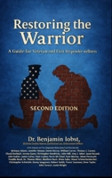 Restoring the Warrior: A Guide to Veteran and First Responder Wellness- Second Edition B0GLL2H8W9 Book Cover