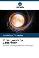 Unvergessliche Geografien (German Edition) 6206955486 Book Cover