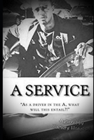 A Service: As a driver in the A, what will this entail 1973829282 Book Cover