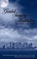 Guided Imagery Meditation: The Artistry of Words 143890035X Book Cover