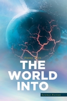 The World Into 1645597970 Book Cover