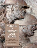Voices in Bronze and Stone: Kansas City's World War I Monuments and Memorials 0692409289 Book Cover