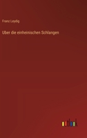 Uber die einheinischen Schlangen 3368650092 Book Cover