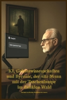 KI, Geisteswissenschaften und Byronic, der alte Mann mit der Taschenlampe im dunklen Wald (German Edition) B0FKSPV2W9 Book Cover
