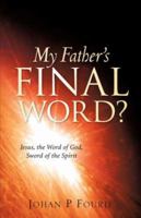 My Father's Final Word? 1602662967 Book Cover