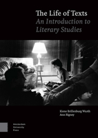 The Life of Texts: An Introduction to Literary Studies 9463720839 Book Cover