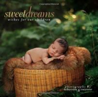 Sweet Dreams: Wishes for Our Children 1416205942 Book Cover