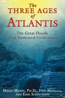 The Three Ages of Atlantis: The Great Floods That Destroyed Civilization 1591431794 Book Cover