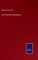 The Trial of the Constitution 1022152513 Book Cover