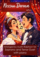 Nessun Dorma - 2 part choir or vocal duet Soprano & Tenor with piano: With FREE BACKING TRACKS to sing along to (Vocal / choral music) B0GSMSHTD9 Book Cover