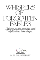 Whispers of Forgotten Fables B0FQ48ZS64 Book Cover