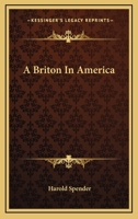 A Briton In America 0548504482 Book Cover